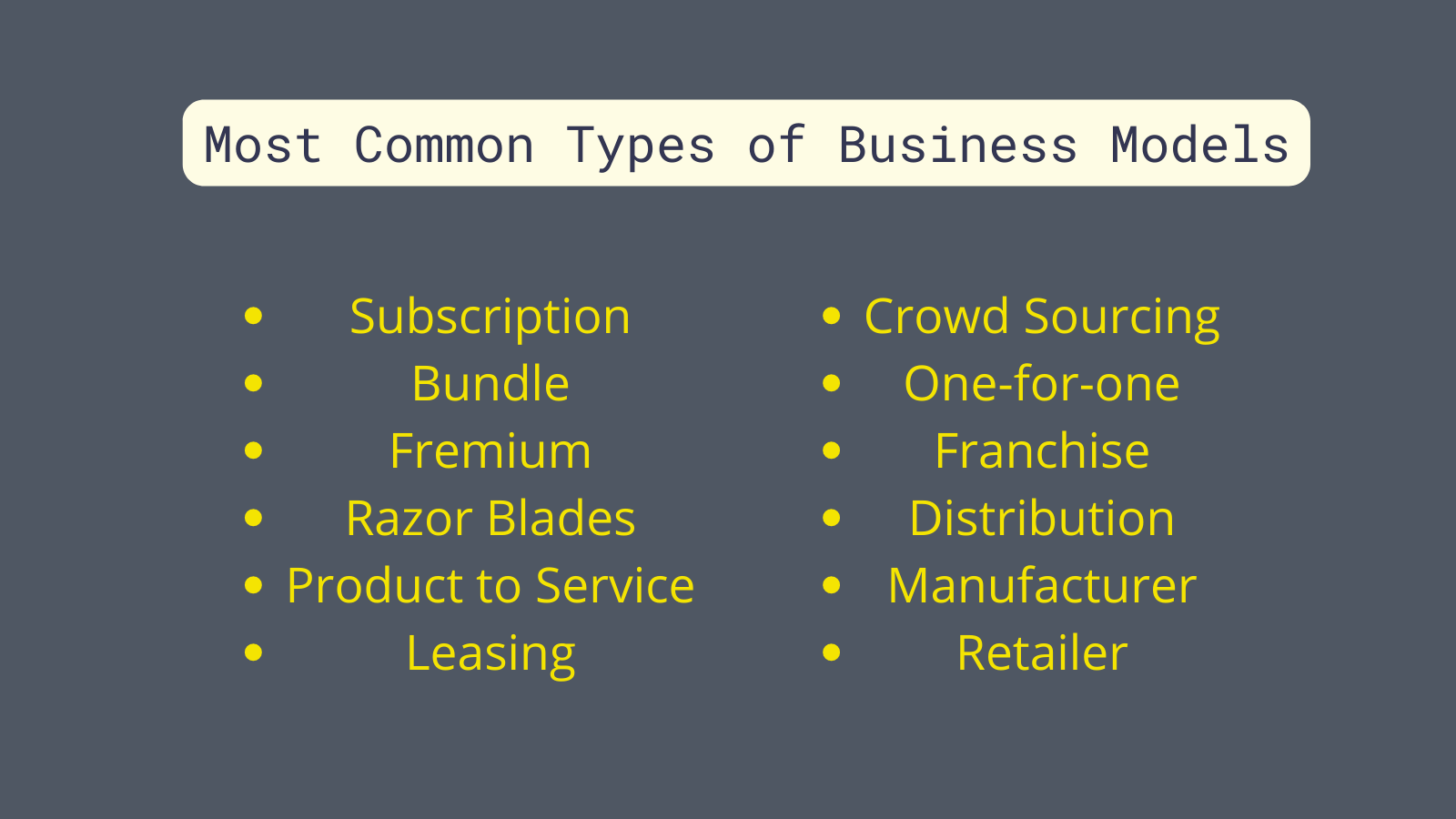 bulleted list of most common typs of business models