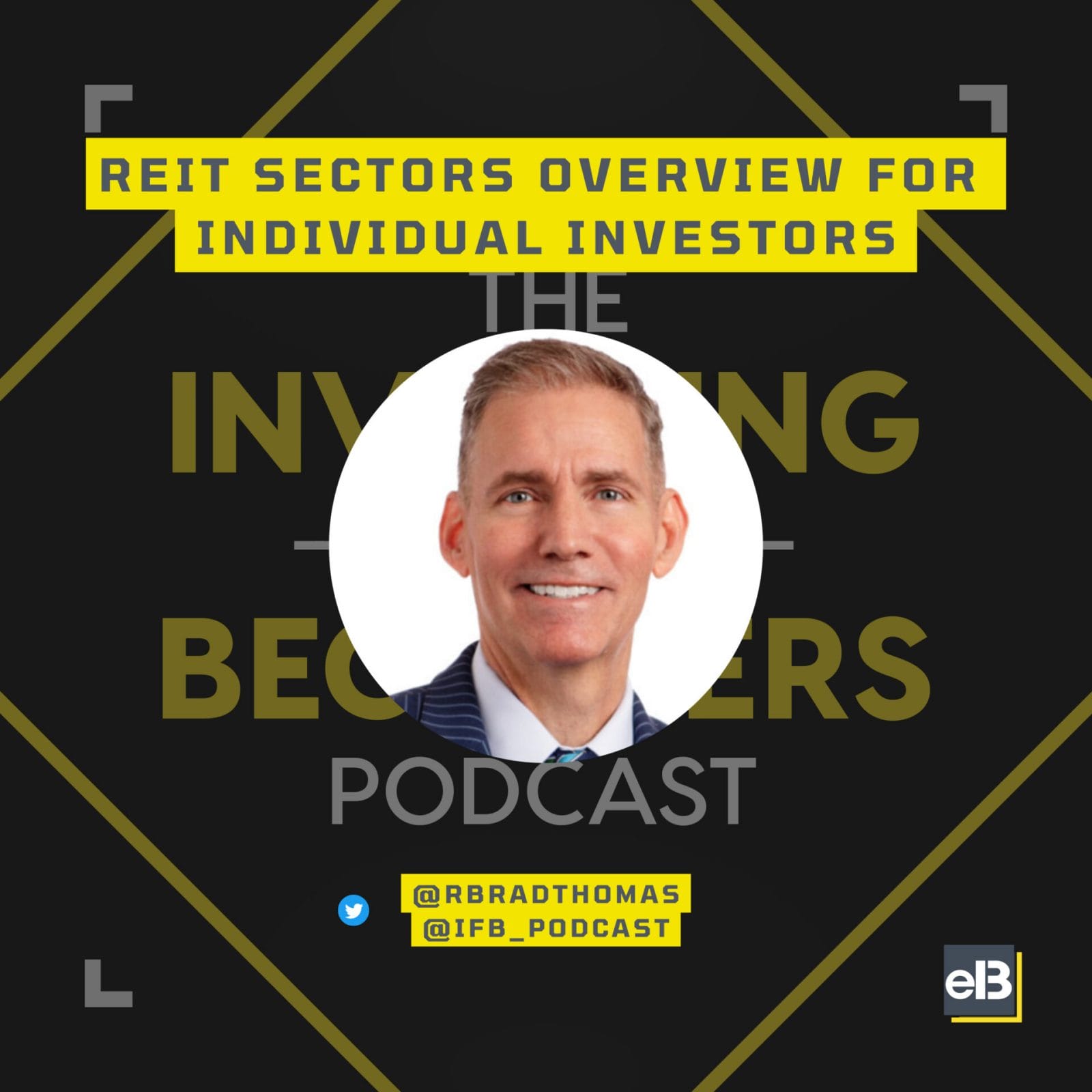 Brad Thomas Joins Us to Discuss REITs - Investing for Beginners 101